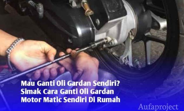 Mengapa Harus Mengganti Oli Gardan Motor